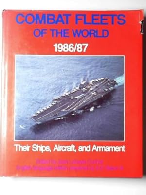 Bild des Verkufers fr Combat fleets of the world 1986/87 - their ships, aircraft & armament zum Verkauf von Cotswold Internet Books