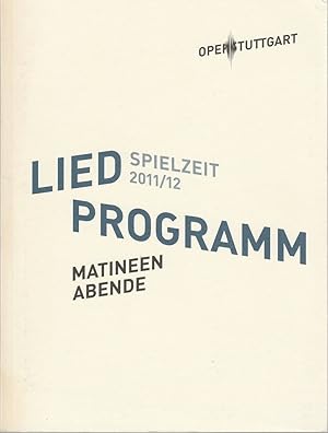 Seller image for Programmheft LIEDPROGRAMM MATINEEN /ABENDE Spielzeit 2011 / 2012 for sale by Programmhefte24 Schauspiel und Musiktheater der letzten 150 Jahre