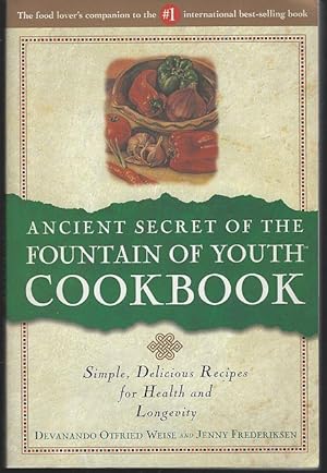 Seller image for ANCIENT SECRET OF THE FOUNTAIN OF YOUTH COOKBOOK Simple, Delicious Recipes for Health and Longevity for sale by Gibson's Books