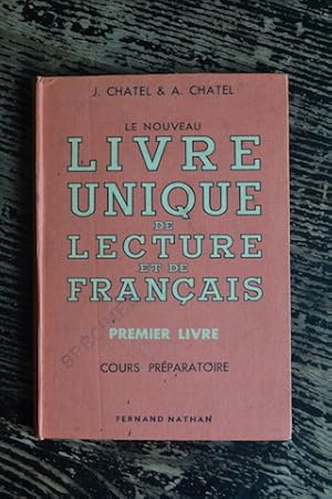 Seller image for Le nouveau livre unique de Lecture et de Franais - Premier livre de lecture courante - Fin de cours prparatoire for sale by Un livre en poche