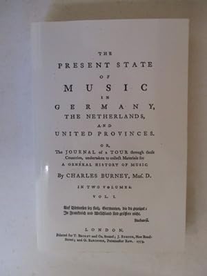 Seller image for The Present State of Music in Germany, The Netherlands and United Provinces: The Journal of a Tour Through Those Countries, Undertaken to Collect Materials for a General History of Music volume 1 only for sale by GREENSLEEVES BOOKS