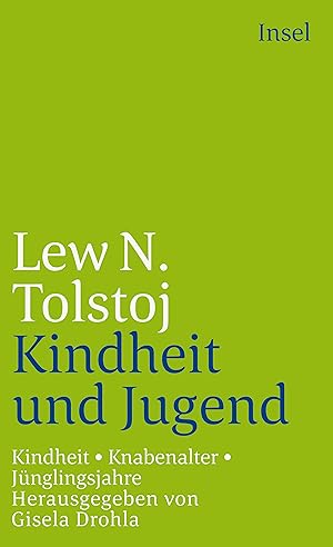 Kindheit. Knabenalter. Jünglingsjahre / Leo N. Tolstoj. Aus dem Russ. von Hermann Röhl. Rev. und ...