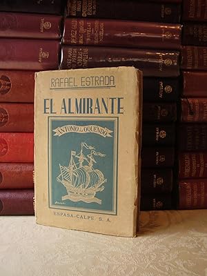 Seller image for EL ALMIRANTE DON ANTONIO DE OQUENDO . for sale by montgiber