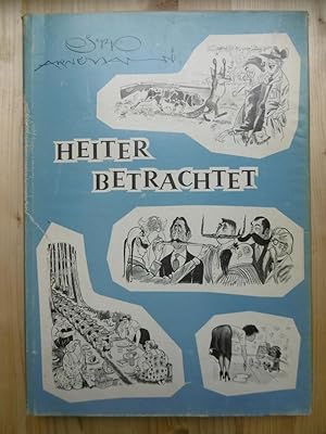 Heiter betrachtet.