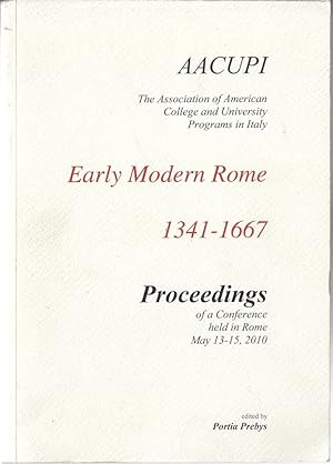 Proceedings of a Conference on Early modern Rome 1341-1667 : held on May 13-15, 2010 in Rome