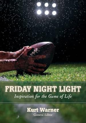Seller image for Friday Night Light: Inspiration for the Game of Life for sale by Reliant Bookstore