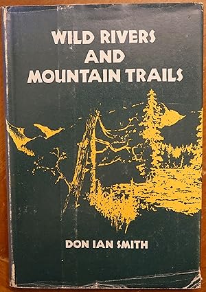 Seller image for Wild Rivers and Mountain Trails for sale by Faith In Print