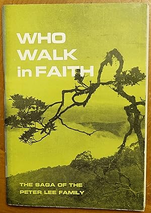 Imagen del vendedor de Who Walk in Faith: The Saga of the Peter Lee Family a la venta por Faith In Print