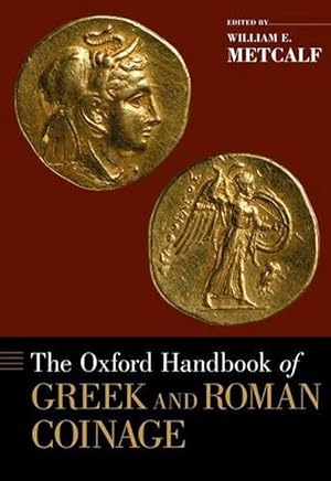 Seller image for The Oxford Handbook of Greek and Roman Coinage (Hardcover) for sale by AussieBookSeller