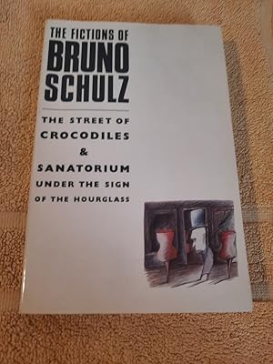 Seller image for The Street of Crocodiles / Sanatorium - Under de Sign of the Hourglass. The Fictions of Bruno Schulz. for sale by Aderholds Bcher & Lots