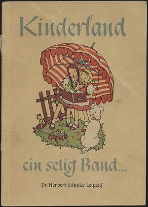 Bild des Verkufers fr Kinderland, ein selig Band . Ein Bilderbuch fr die Kleinen. Mit Versen von Johanne Schulze-Lorenz. zum Verkauf von Antiquariat Lenzen