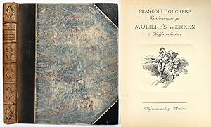 Francois Boucher's Zeichnungen zu Molière's Werken in Kupfer gestochen. [Nummeriertes Exemplar.]
