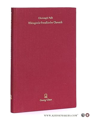 Bild des Verkufers fr Elbingisch-Preuische Chronik. Lobspruch der Stadt Elbing und Fragmente herausgegeben von Max Toeppen. Mit einem Vorwort von Udo Arnold. [ reprint: Nachdruck der Ausgabe Leipzig 1879 (1881) ]. zum Verkauf von Emile Kerssemakers ILAB