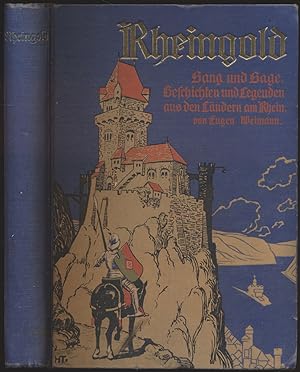 Rheingold. Sang und Sage, Geschichten und Legenden aus den Ländern am Rhein. Mit Zeichnungen von ...