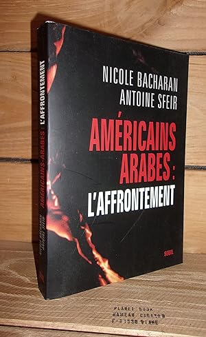 Seller image for AMERICAINS, ARABES : L'affrontement for sale by Planet's books