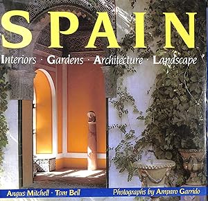 Immagine del venditore per Spain: Interiors, Gardens, Architecture, Landscape venduto da M Godding Books Ltd