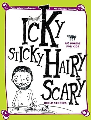 Immagine del venditore per Icky Sticky, Hairy Scary Bible Stories venduto da Reliant Bookstore