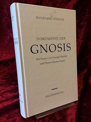 Dokumente der Gnosis. Mit Essays von Georges Bataille und Henri-Charles Puech