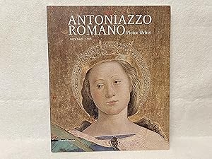 Antoniazzo Romano: Pictor Urbis: 1435/1440 - 1508