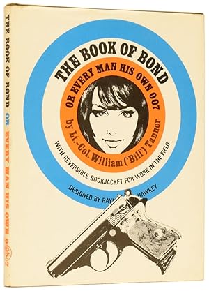 Seller image for The Book Of Bond, Or Every Man His Own 007 (Writing as Bill Tanner) for sale by Adrian Harrington Ltd, PBFA, ABA, ILAB