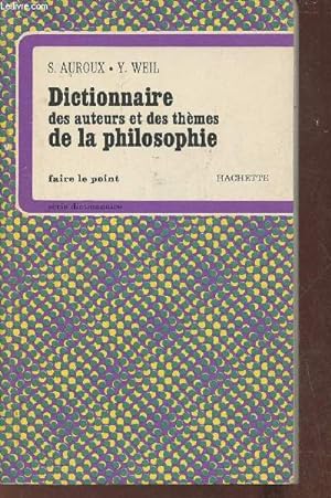 Image du vendeur pour Dictionnaire des auteurs et des thmes de la philosophie mis en vente par Le-Livre