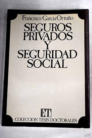 Bild des Verkufers fr Seguros privados y Seguridad Social zum Verkauf von Alcan Libros