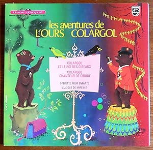 Les aventures de l'ours Colargol. Opérette pour enfants. Colargol et le Roi des oiseaux - Colargo...