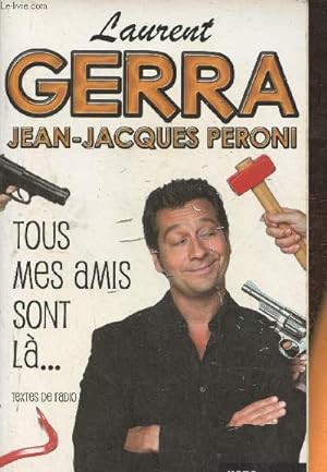 Immagine del venditore per Tous mes amis sont l! Textes de radio venduto da Le-Livre
