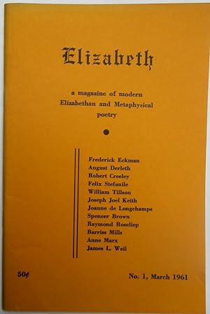 Bild des Verkufers fr Elizabeth. A Magazine of modern Elizabethan and Metaphysical Poetry. No. 1, March 1961 zum Verkauf von Mare Booksellers ABAA, IOBA