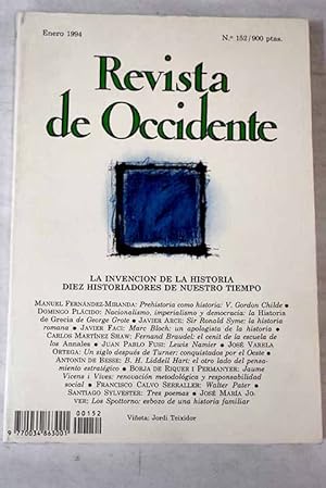 Bild des Verkufers fr Revista de Occidente, Ao 1994, n 152:: Prehistoria como historia: V. Gordon Childe; Nacionalismo, imperialismo y democracia: la Historia de Grecia de George Grote; Sir Ronald Syme: la historia romana; Marc Bloch: un apologista de la historia; Fernand Braudel: el cenit de la escuela de los Annales; Lewis Namier; Un siglo despus de Turner: conquistados por el Oeste; B. H. Bidell Hart: el otro lado del pensamiento estratgico; Jaume Vicens i Vives: renovacin metodolgica y responsabilidad social; Walter Pater; Tres poemas; Los Spottorno: esbozo de una historia familiar; La academia como mala compaa; El Ideal traducido; Sedienta escritura zum Verkauf von Alcan Libros