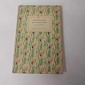 Bild des Verkufers fr Das kleine Buch der Tropenwunder : Kolorierte Stiche. Geleitwort von Friedrich Schnack, zum Verkauf von Cambridge Rare Books