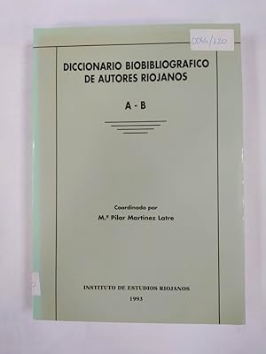 Imagen del vendedor de DICCIONARIO BIOBIBLIOGRAFICO DE AUTORES RIOJANOS TOMO I: A-B. a la venta por TraperaDeKlaus