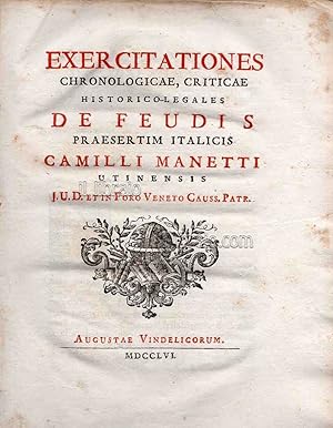 Exercitationes chronologicae, criticae, historico - legales de feudis praesertim italicis