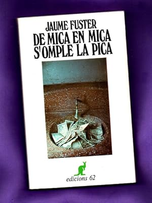 Imagen del vendedor de DE MICA EN MICA S OMPLE LA PICA. a la venta por Librera DANTE