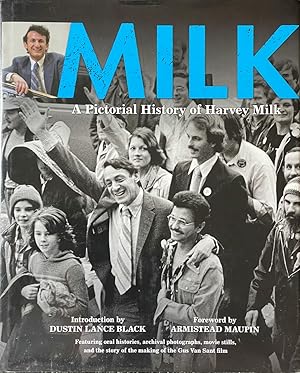 Image du vendeur pour Milk - A Pictorial History of Harvey Milk mis en vente par Dr.Bookman - Books Packaged in Cardboard