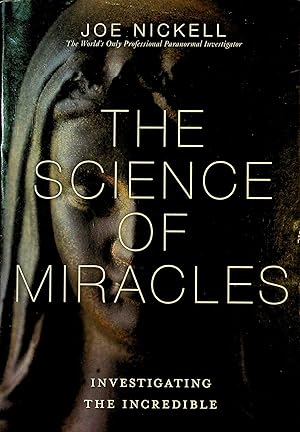 Seller image for The Science of Miracles: Investigating the Incredible for sale by Stanley Louis Remarkable Books