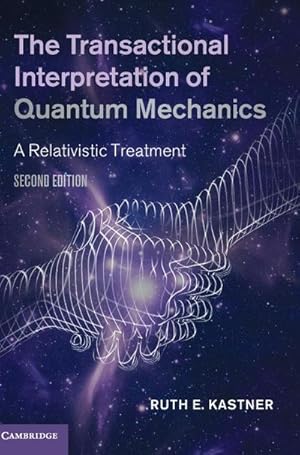 Bild des Verkufers fr The Transactional Interpretation of Quantum Mechanics zum Verkauf von AHA-BUCH GmbH