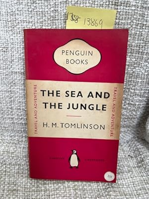 The Sea and the Jungle. Being the Narrative of the Voyage of the Tramp Steamer Capella 1909 and 1910