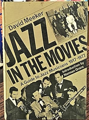 Bild des Verkufers fr Jazz in the Movies, A Guide to Jazz Musicians 1917-1977 zum Verkauf von My Book Heaven