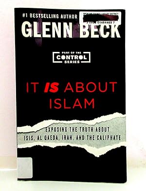 Immagine del venditore per It Is About Islam: Exposing The Truth About Isis, Al Qaeda, Iran, And The Caliphate (Part of the Control Series) venduto da The Parnassus BookShop