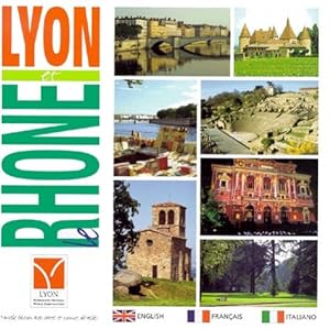 Imagen del vendedor de Lyon et le Rhne: Edition trilingue franais-anglais-italien a la venta por WeBuyBooks