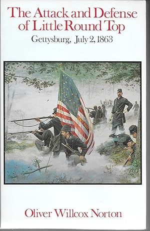 Imagen del vendedor de The Attack and Defense of Little Round Top, Gettysburg, July 2, 1863 a la venta por GLENN DAVID BOOKS
