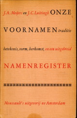 Seller image for Onze voornamen. Traditie -betekenis-vorm-herkomst en een naamregister for sale by Antiquariaat Parnassos vof