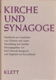 Kirche und Synagoge. Handbuch zur Geschichte von Christen und Juden. Darstellung mit Quellen. Ban...