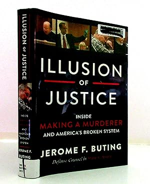 Illusion of Justice-Inside Making A Murderer and America's Broken System