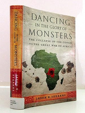 Dancing in The Glory of Monsters: The Collapse of the Congo and the Great War of Africa