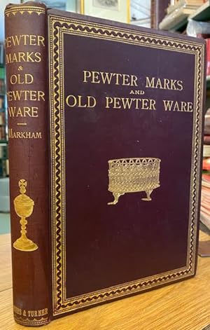 Pewter Marks and Old Pewter Ware : Domestic and Ecclesiastical
