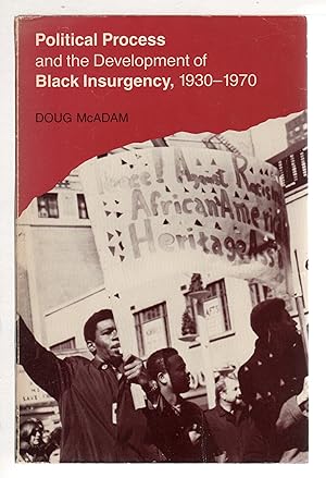 Bild des Verkufers fr POLITICAL PROCESS AND THE DEVELOPMENT OF BLACK INSURGENCY, 1930-1970. zum Verkauf von Bookfever, IOBA  (Volk & Iiams)