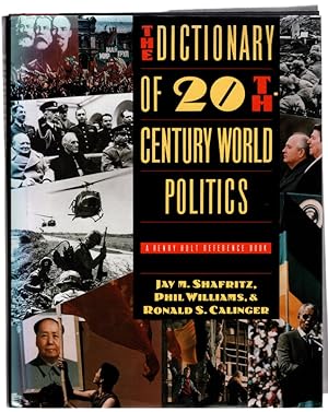 Bild des Verkufers fr The Dictionary of 20Th-Century World Politics (Henry Holt Reference Book) zum Verkauf von Once Read Books