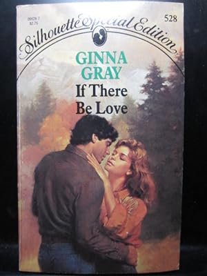 Image du vendeur pour IF THERE BE LOVE (Silhouette Special Edition #528) mis en vente par The Book Abyss